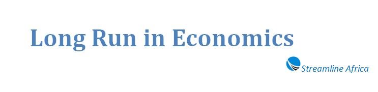 What Does Long Run Mean in Economics?