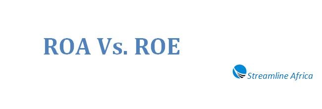 ROA vs. ROE: Understanding the Profitability Ratios That Reveal a Company’s True Strength